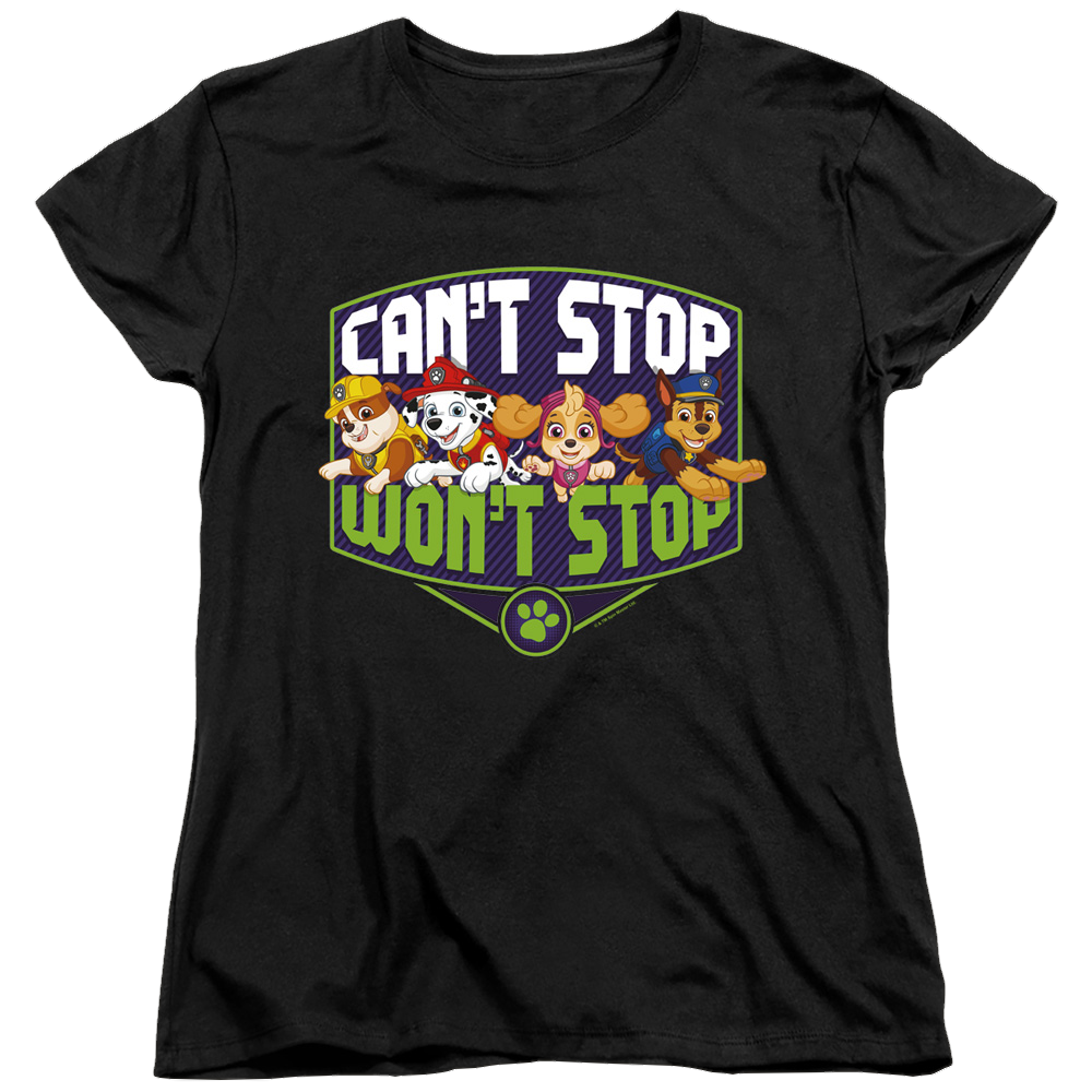 Paw Patrol Can'T Stop Won'T Stop - Women's T-Shirt Women's T-Shirt Paw Patrol