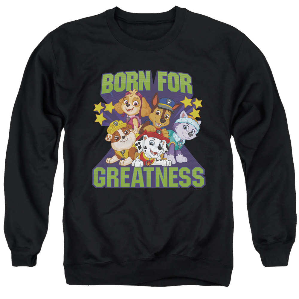 Paw Patrol Born For Greatness - Men's Crewneck Sweatshirt Men's Crewneck Sweatshirt Paw Patrol