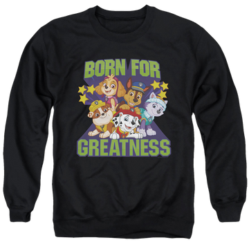 Black men's crewneck sweatshirt with Paw Patrol Born For Greatness graphic
