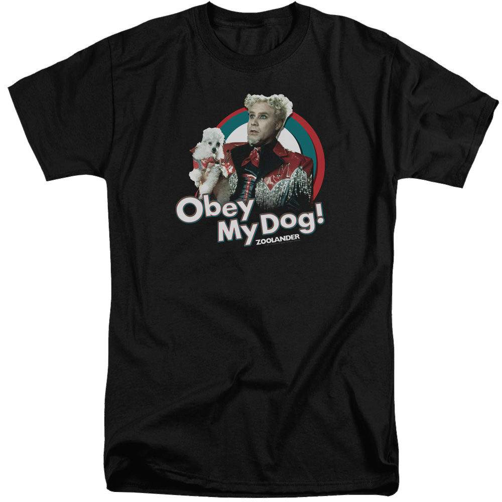 Zoolander Obey My Dog - Men's Tall Fit T-Shirt Men's Tall Fit T-Shirt Zoolander