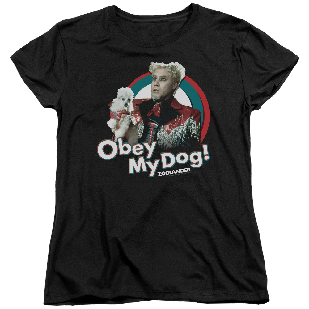 Zoolander Obey My Dog - Women's T-Shirt Women's T-Shirt Zoolander