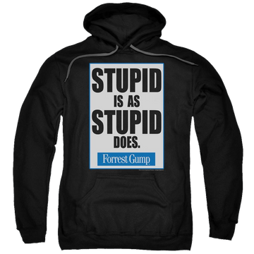 Black pullover hoodie with Forrest Gump Stupid Is graphic