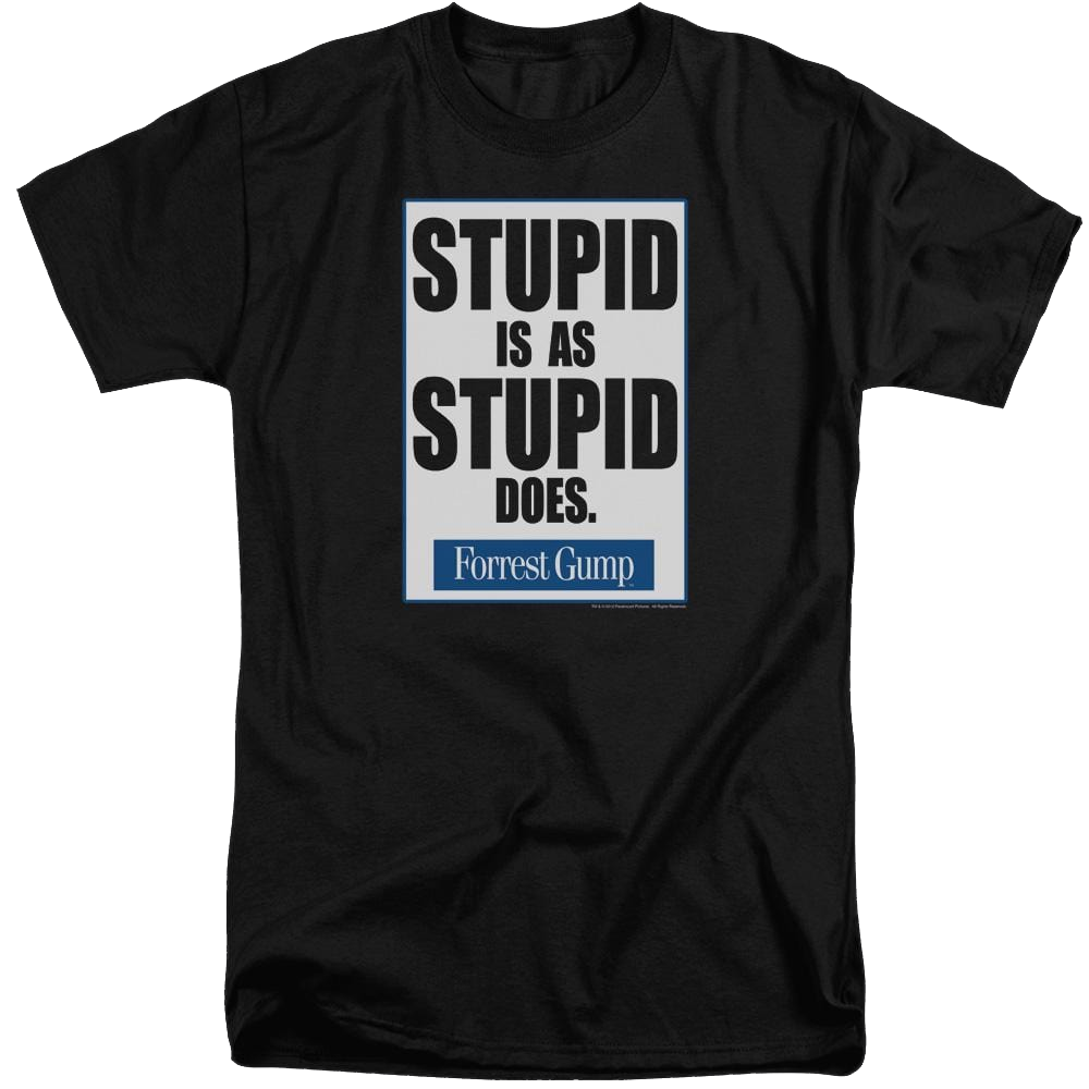 Forrest Gump Stupid Is - Men's Tall Fit T-Shirt Men's Tall Fit T-Shirt Forrest Gump