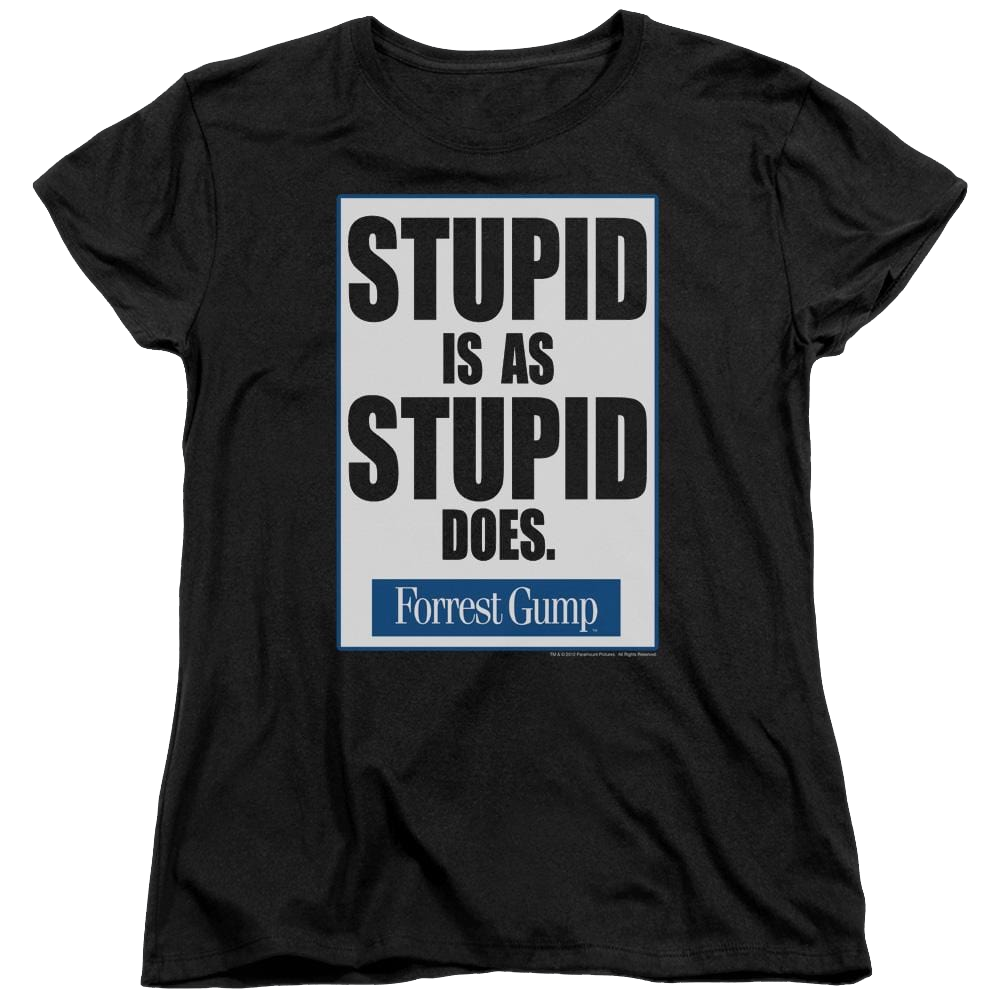 Forrest Gump Stupid Is - Women's T-Shirt Women's T-Shirt Forrest Gump