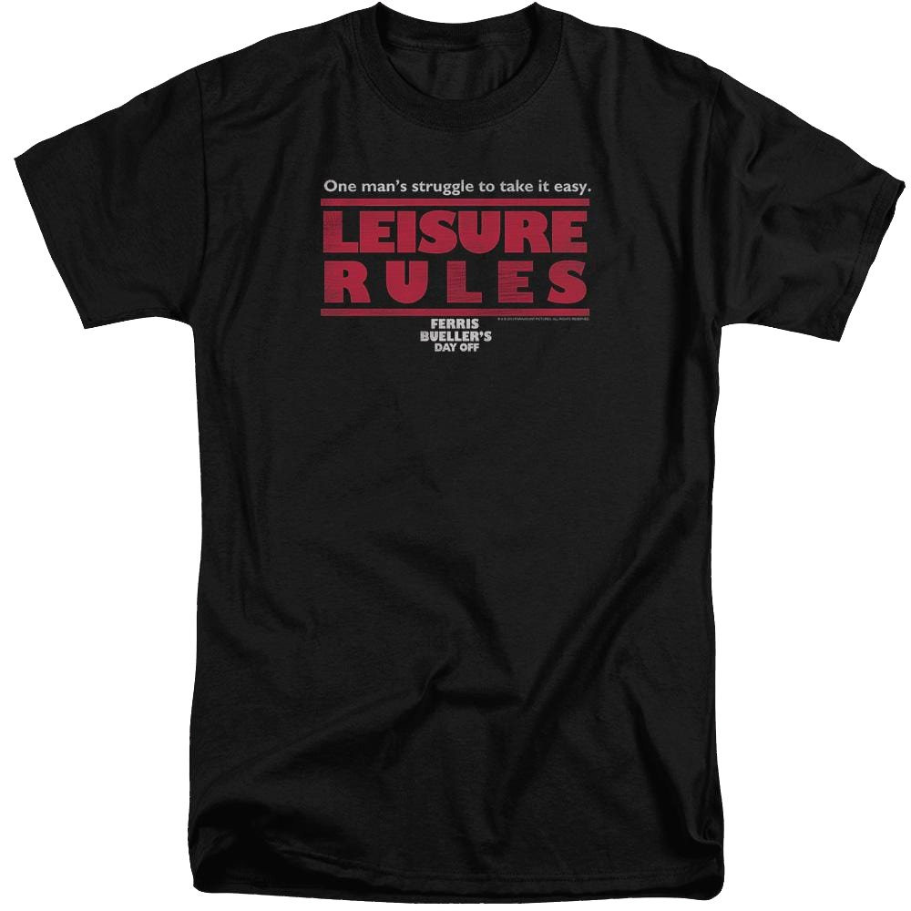 Ferris Bueller's Day Off Leisure Rules - Men's Tall Fit T-Shirt Men's Tall Fit T-Shirt Ferris Bueller's Day Off
