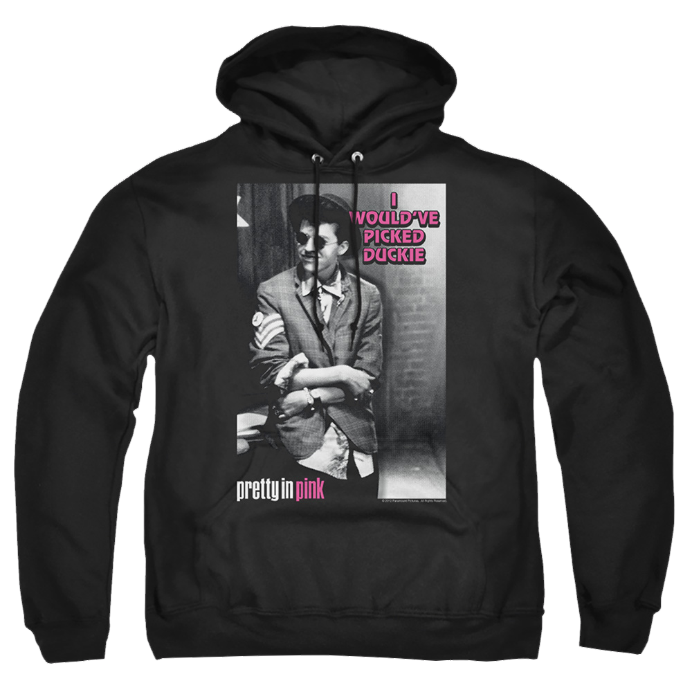 Pretty in Pink I Wouldve - Pullover Hoodie Pullover Hoodie Pretty in Pink