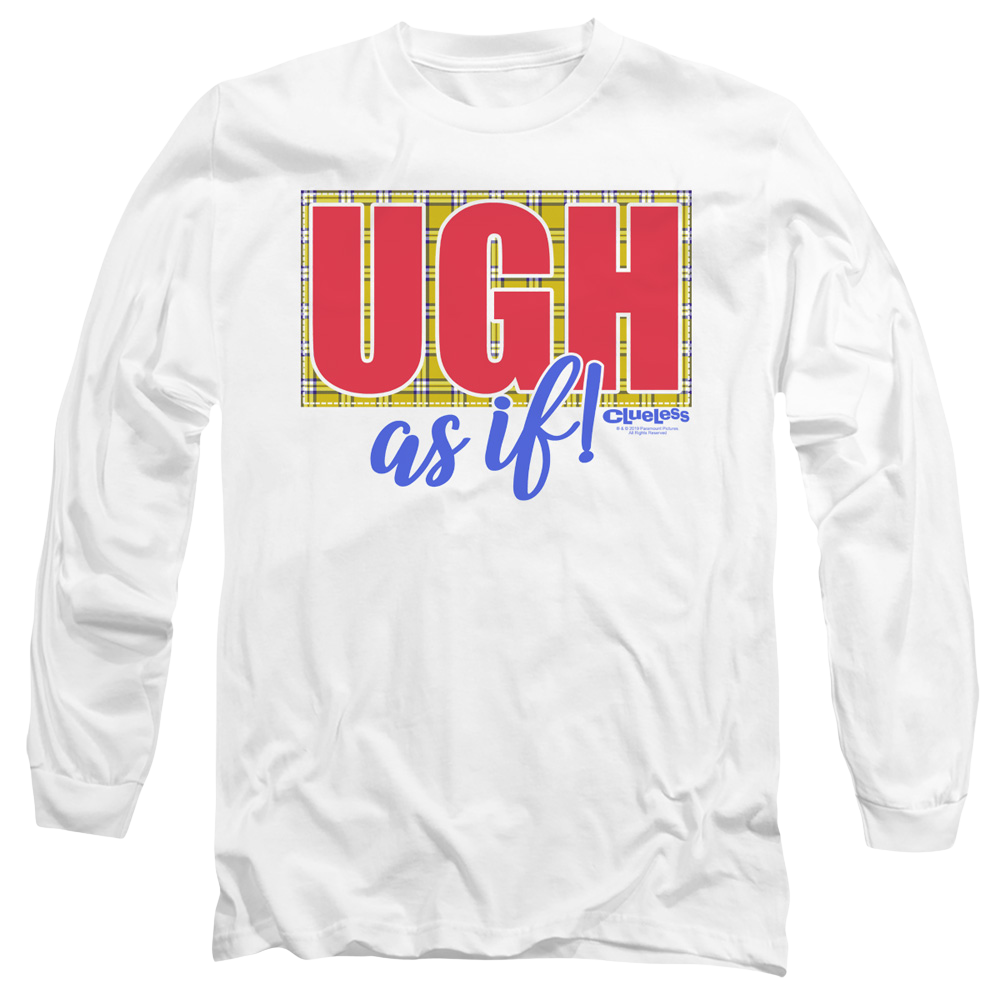 Clueless Ugh As If - Men's Long Sleeve T-Shirt Men's Long Sleeve T-Shirt Clueless