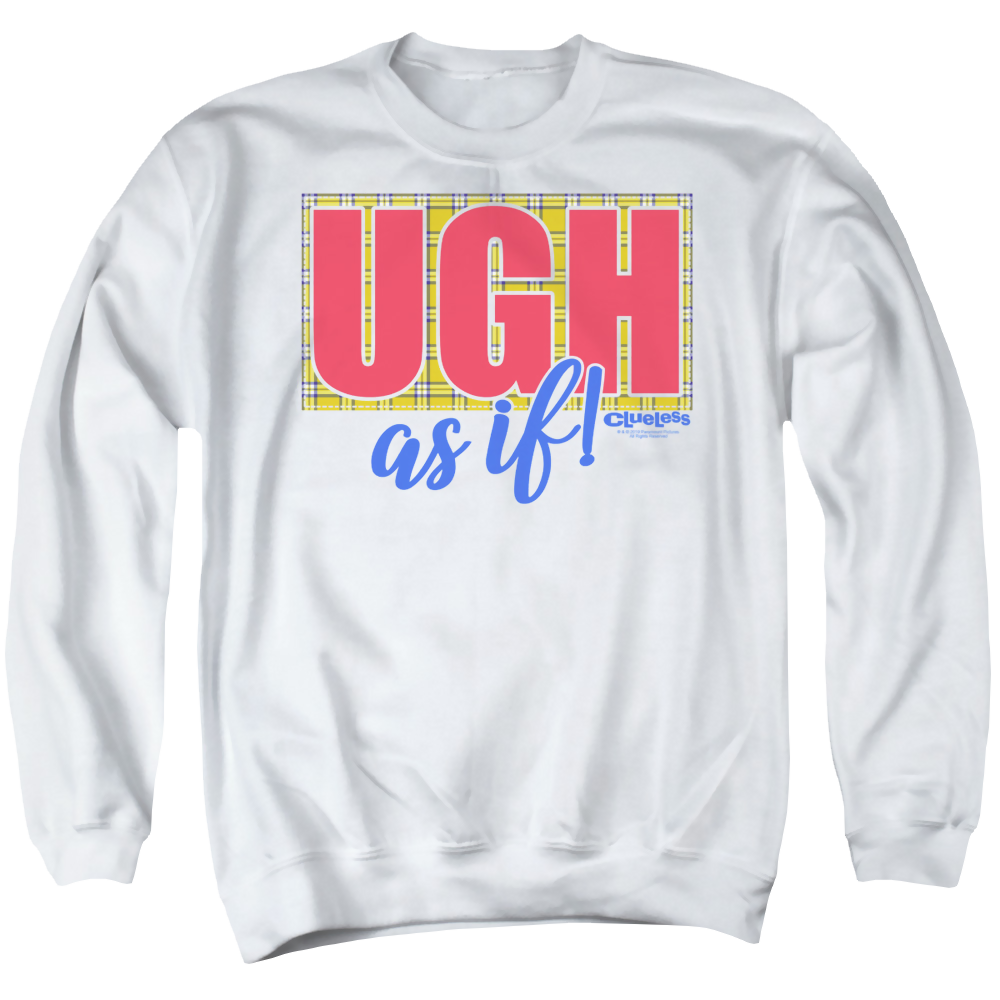Clueless Ugh As If - Men's Crewneck Sweatshirt Men's Crewneck Sweatshirt Clueless