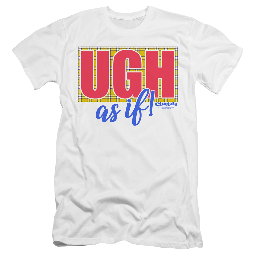 Clueless Ugh As If - Men's Premium Slim Fit T-Shirt Men's Premium Slim Fit T-Shirt Clueless