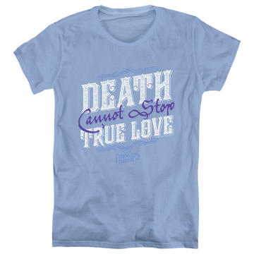 Carolina blue women's t-shirt with The Princess Bride Love Over Death graphic