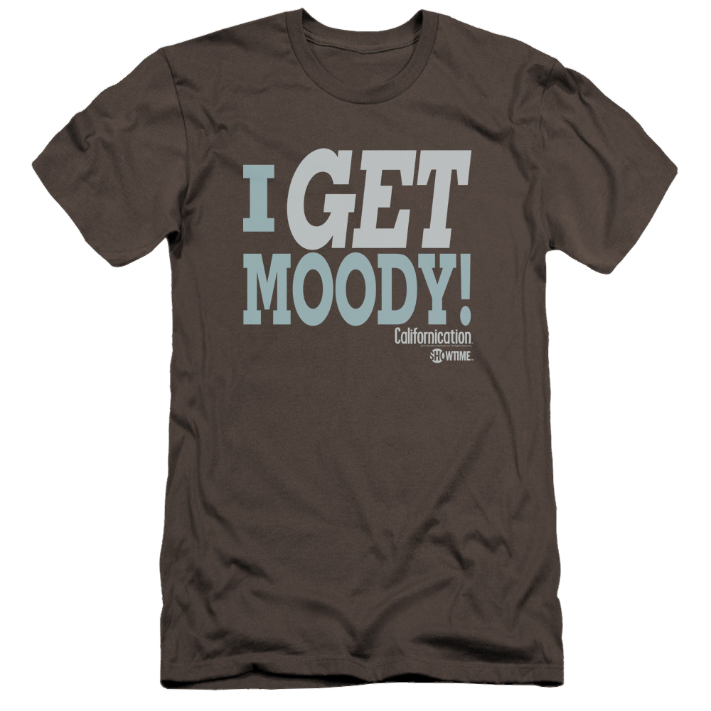 Californication I Get Moody - Men's Premium Slim Fit T-Shirt Men's Premium Slim Fit T-Shirt Californication