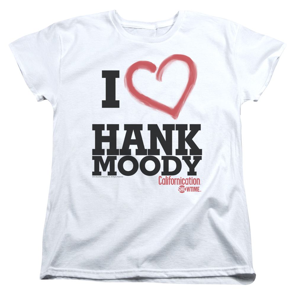 Californication I Heart Hank Moody - Women's T-Shirt Women's T-Shirt Californication