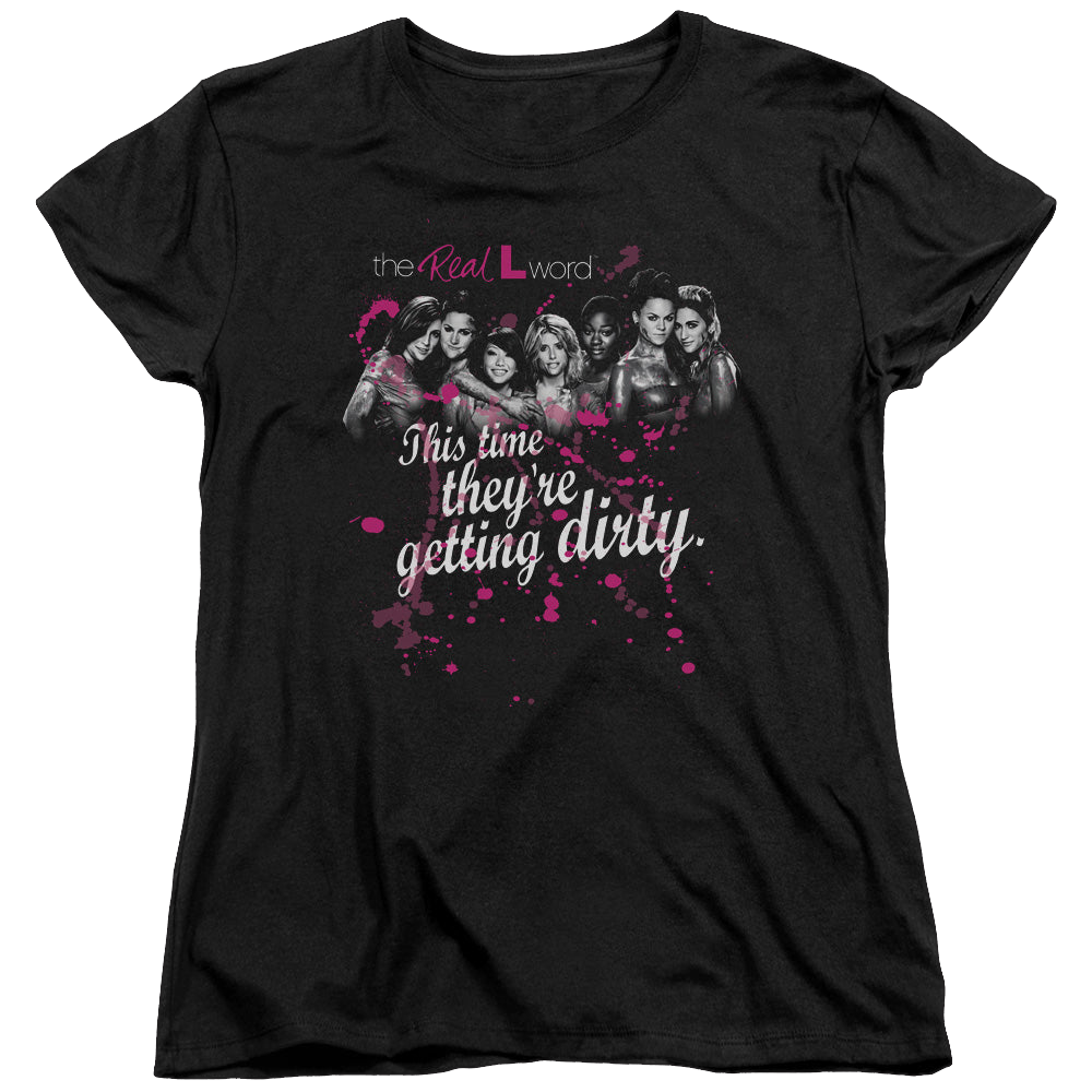 Real L Word, The Dirty - Women's T-Shirt Women's T-Shirt The Real L Word