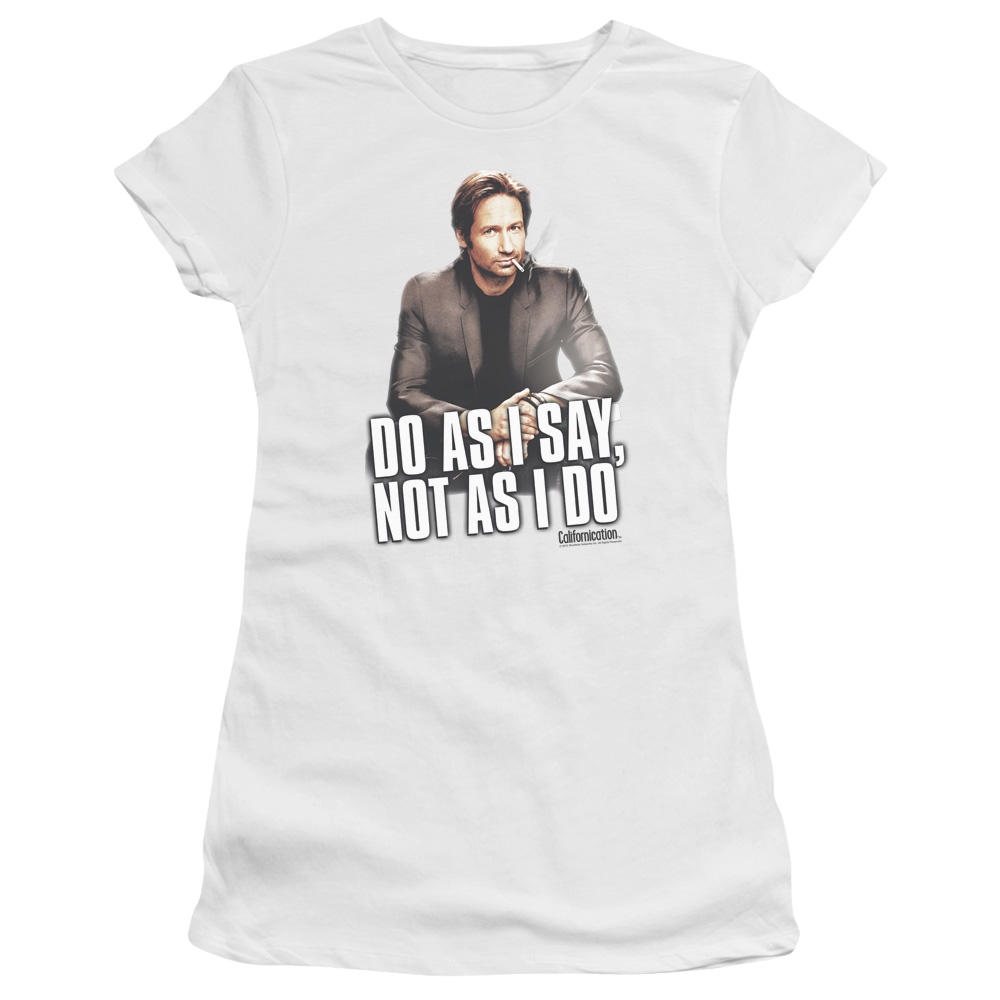 Californication Do As I Say - Juniors T-Shirt Juniors T-Shirt Californication
