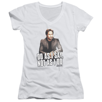 Californication Do As I Say - Juniors V-Neck T-Shirt Juniors V-Neck T-Shirt Californication