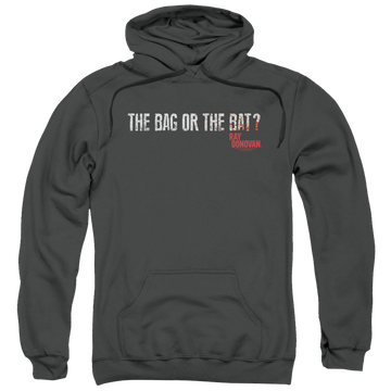 Charcoal pullover hoodie with Ray Donovan Bag Or Bat graphic