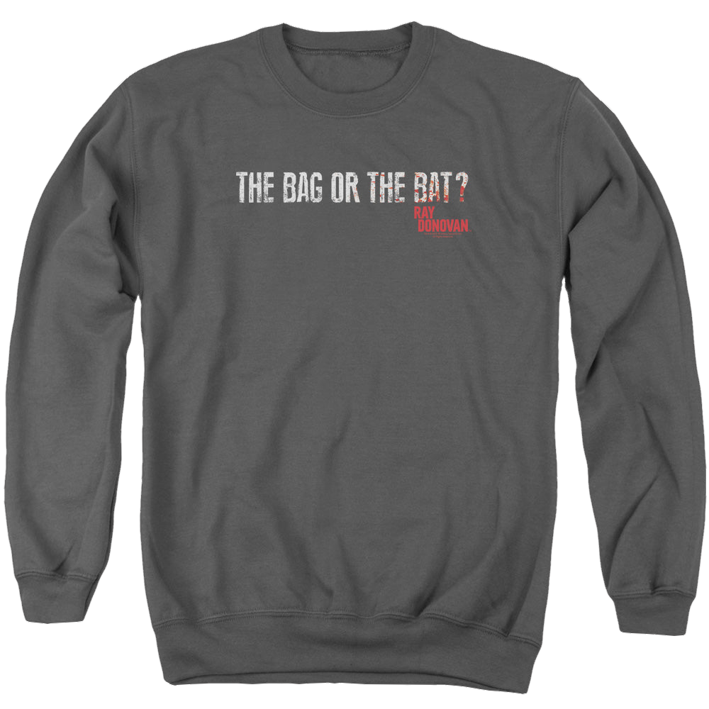 Ray Donovan Bag Or Bat - Men's Crewneck Sweatshirt Men's Crewneck Sweatshirt Ray Donovan