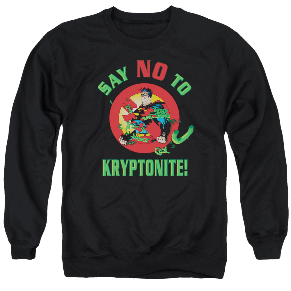 Superman Say No To Kryptonite - Men's Crewneck Sweatshirt Men's Crewneck Sweatshirt Superman