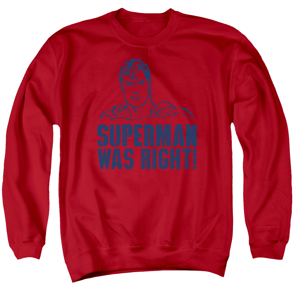 Superman Was Right - Men's Crewneck Sweatshirt Men's Crewneck Sweatshirt Superman