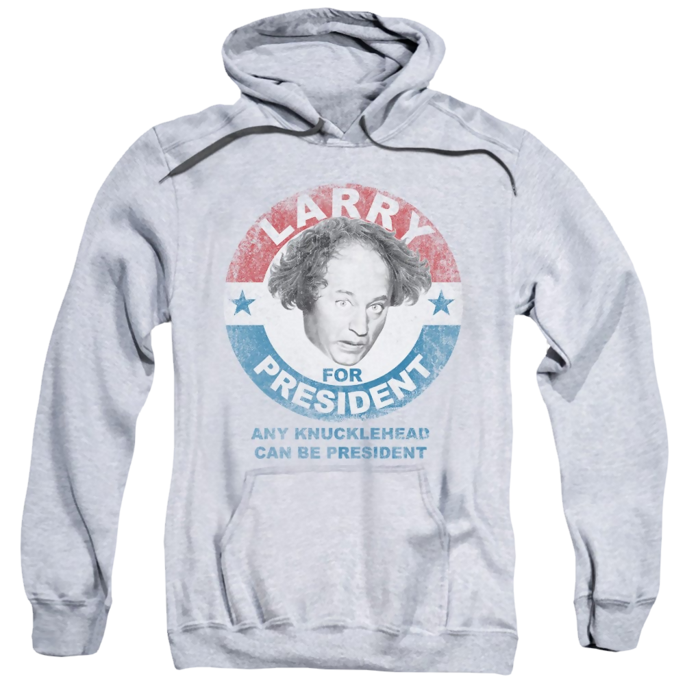 Three Stooges, The Larry For President - Pullover Hoodie Pullover Hoodie The Three Stooges