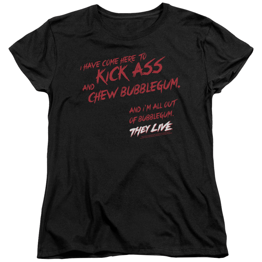 They Live Chew Bubblegum - Women's T-Shirt Women's T-Shirt They Live