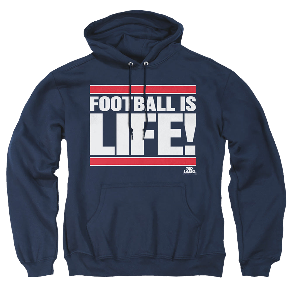 Ted Lasso Football Is Life - Pullover Hoodie Pullover Hoodie Ted Lasso
