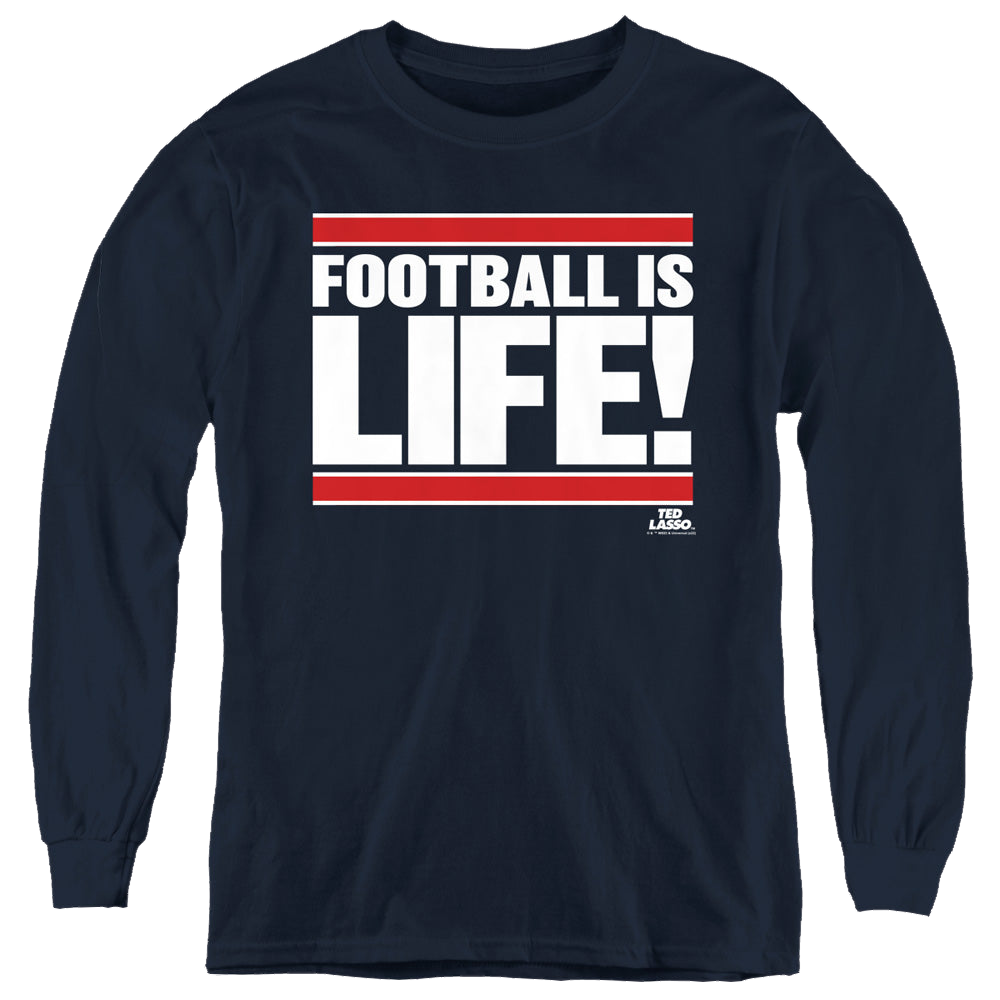 Ted Lasso Football Is Life - Youth Long Sleeve T-Shirt Youth Long Sleeve T-Shirt Ted Lasso
