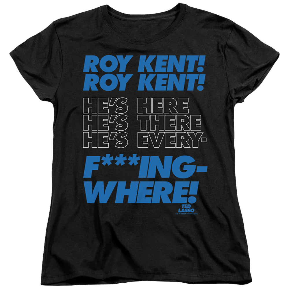 Ted Lasso Roy Kent Chant - Women's T-Shirt Women's T-Shirt Ted Lasso