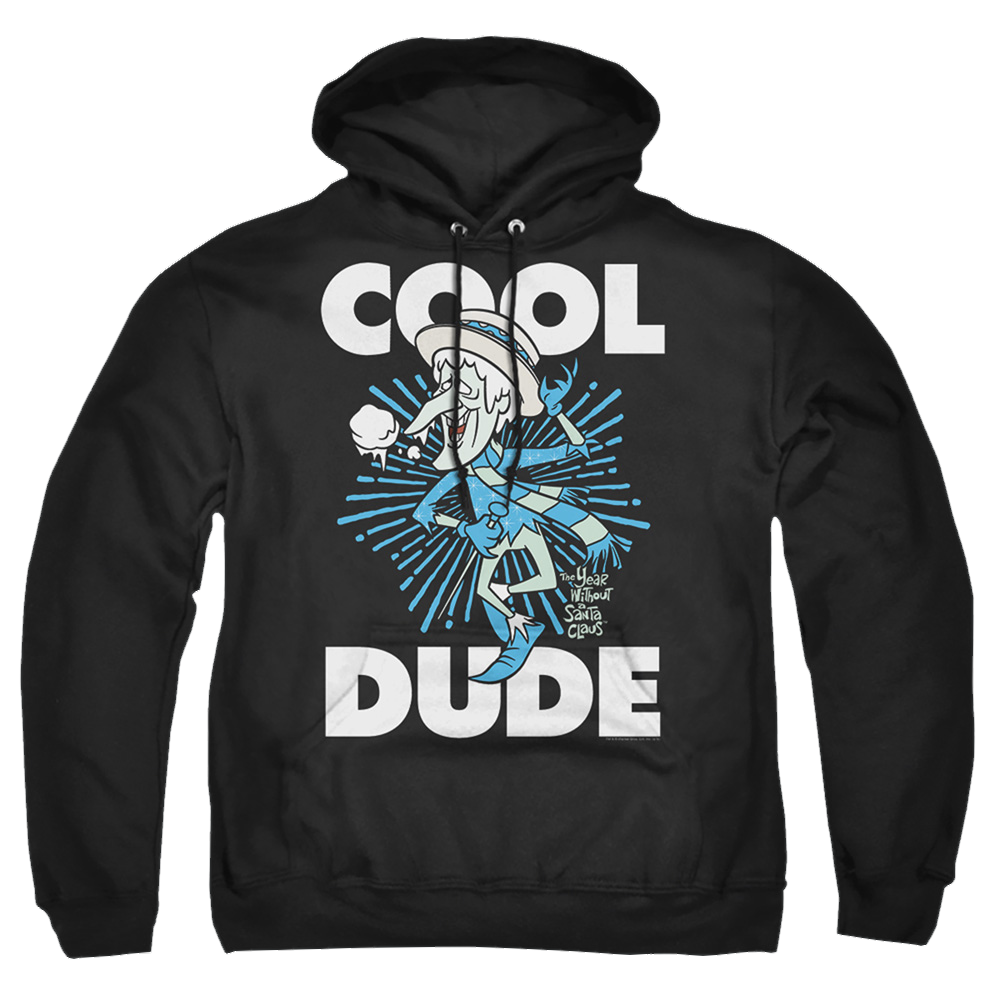Year Without A Santa Claus, The Cool Dude - Pullover Hoodie Pullover Hoodie Year Without a Santa Claus