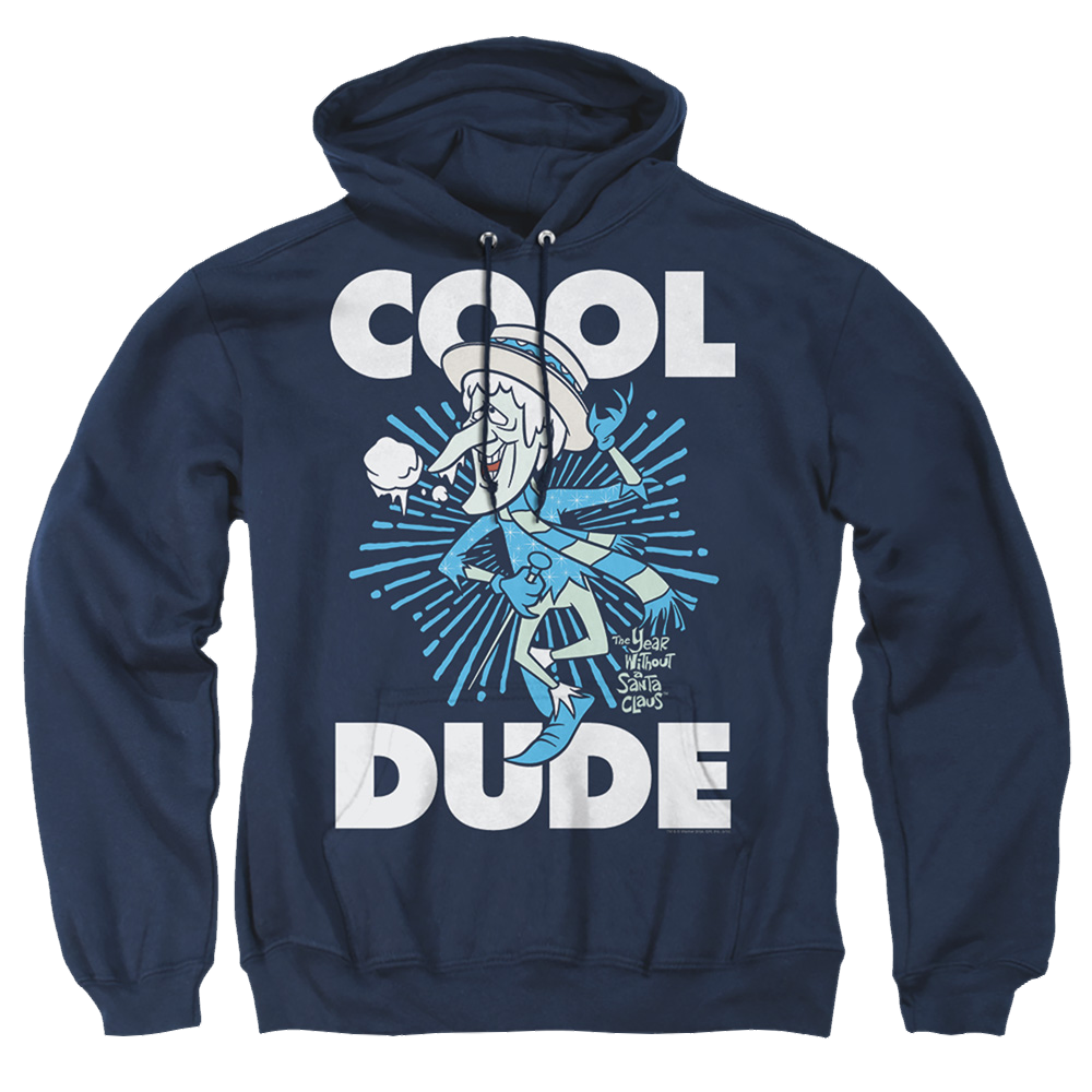 Year Without A Santa Claus, The Cool Dude - Pullover Hoodie Pullover Hoodie Year Without a Santa Claus