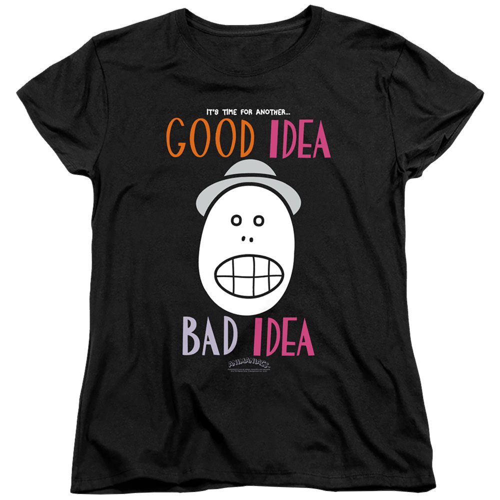 Animaniacs Good Idea Bad Idea - Women's T-Shirt Women's T-Shirt Animaniacs