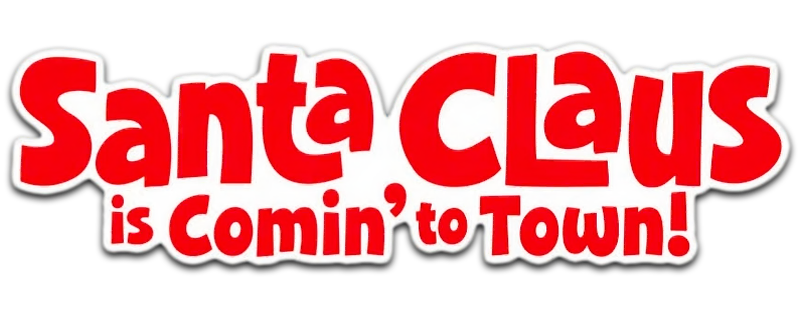 Santa Claus is Comin' to Town logo.