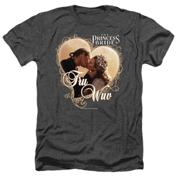 Princess Bride, The Tru Wuv - Men's Heather T-Shirt Men's Heather T-Shirt The Princess Bride   