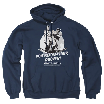 Navy pullover hoodie with Abbott and Costello "You're Off Your Rocker!" graphic and drawstring hood.