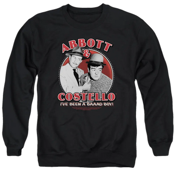 Black men's crewneck sweatshirt featuring red and white Abbott and Costello graphic with "I've Been a Baad Boy!" text.
