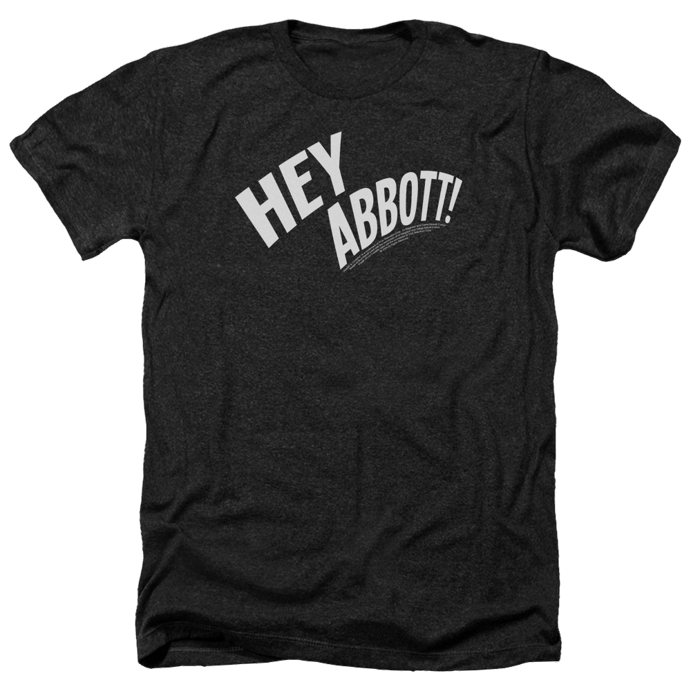 Abbott and Costello Hey Abbott - Men's Heather T-Shirt Men's Heather T-Shirt Abbott and Costello   