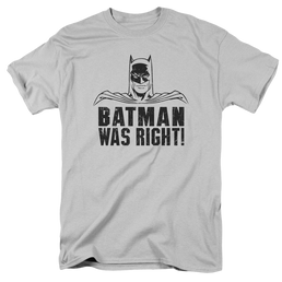 Dc Batman Was Right - Men's Regular Fit T-Shirt Men's Regular Fit T-Shirt Batman   