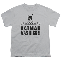 DC Batman Was Right - Youth T-Shirt Youth T-Shirt (Ages 8-12) Batman   