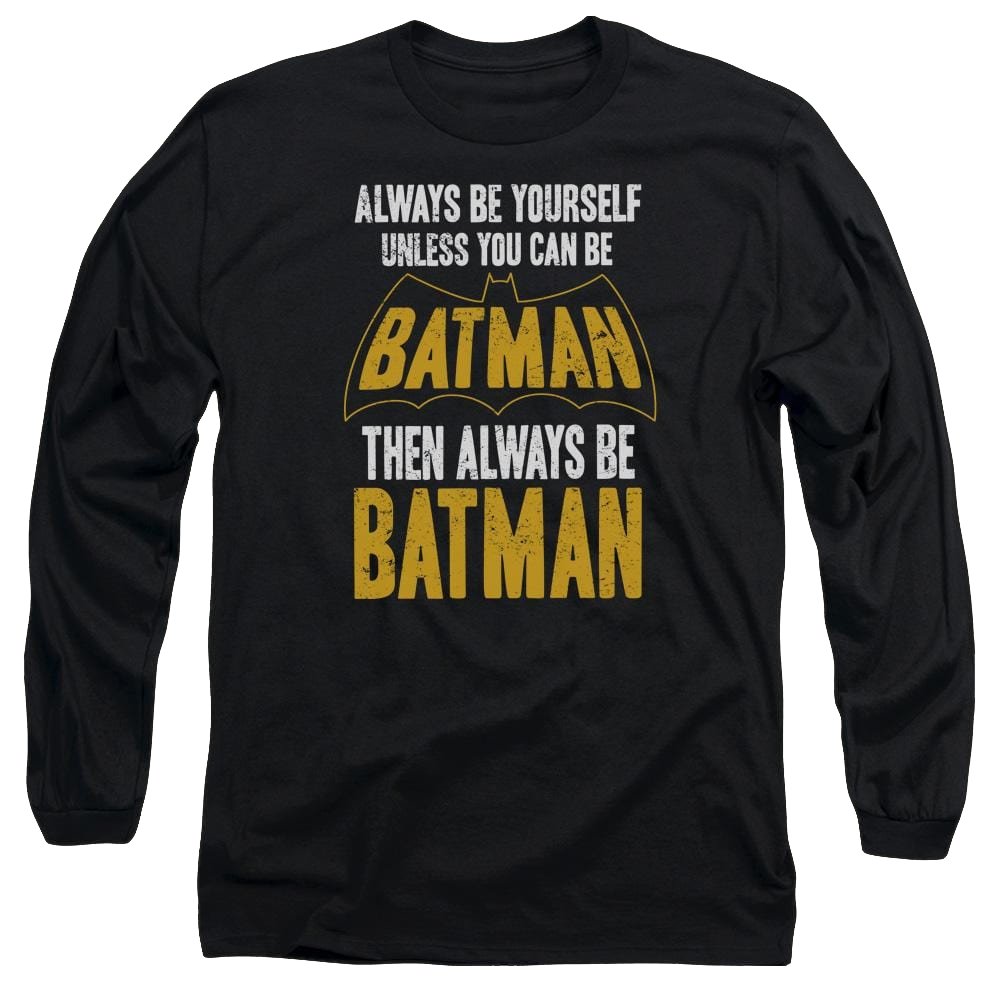 Batman Be Batman - Men's Long Sleeve T-Shirt Men's Long Sleeve T-Shirt Batman   