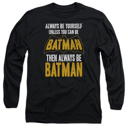 Batman Be Batman - Men's Long Sleeve T-Shirt Men's Long Sleeve T-Shirt Batman   