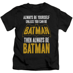 DC Batman Be Batman - Kid's T-Shirt Kid's T-Shirt (Ages 4-7) Batman   