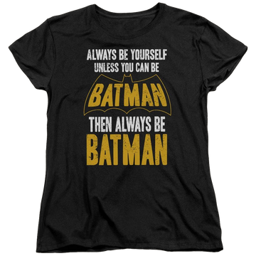 Black women's t-shirt with Be Batman graphic