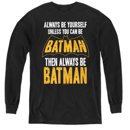 Dc Batman Be Batman - Youth Long Sleeve T-Shirt Youth Long Sleeve T-Shirt Batman   