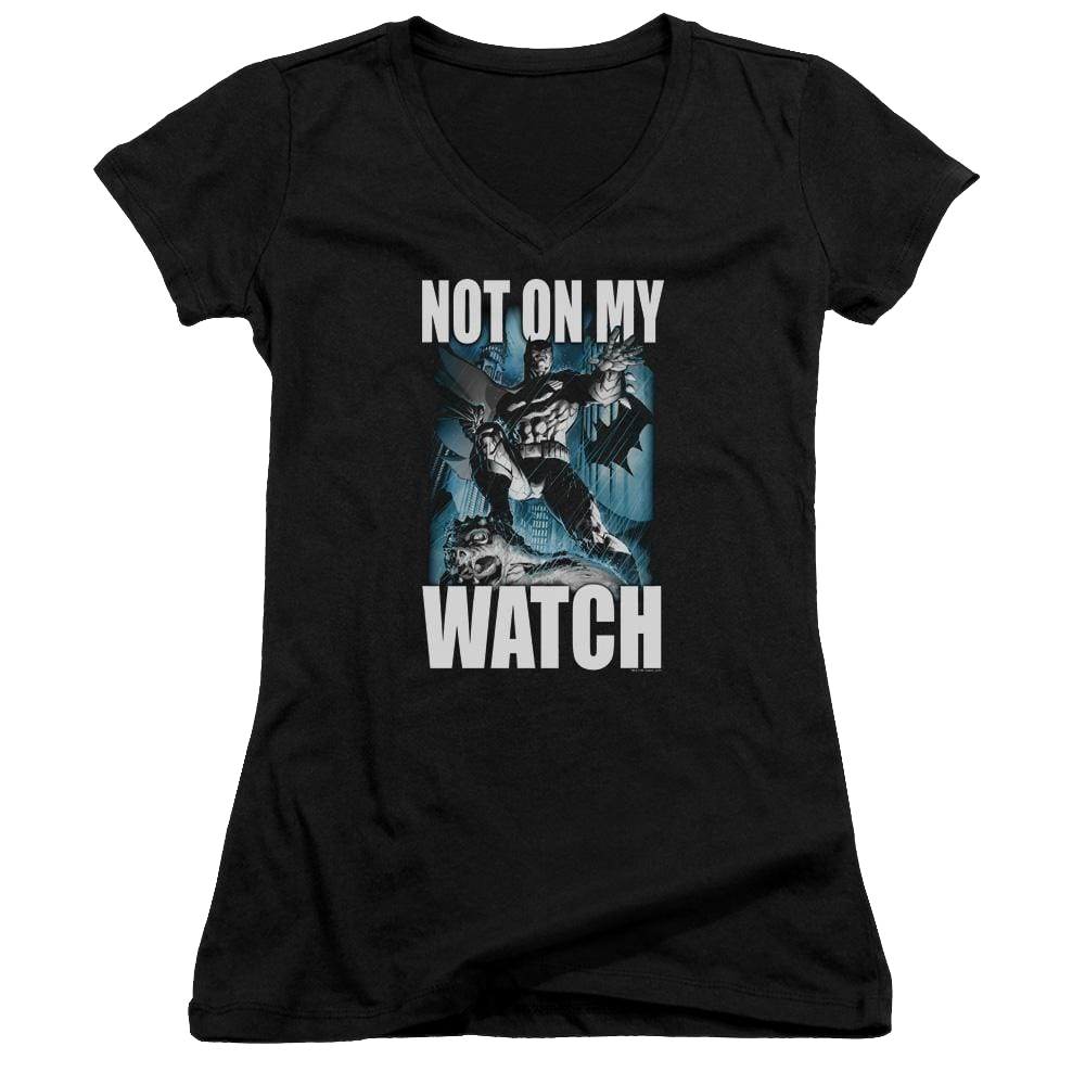 Batman Not On My Watch - Juniors V-Neck T-Shirt Juniors V-Neck T-Shirt Batman   