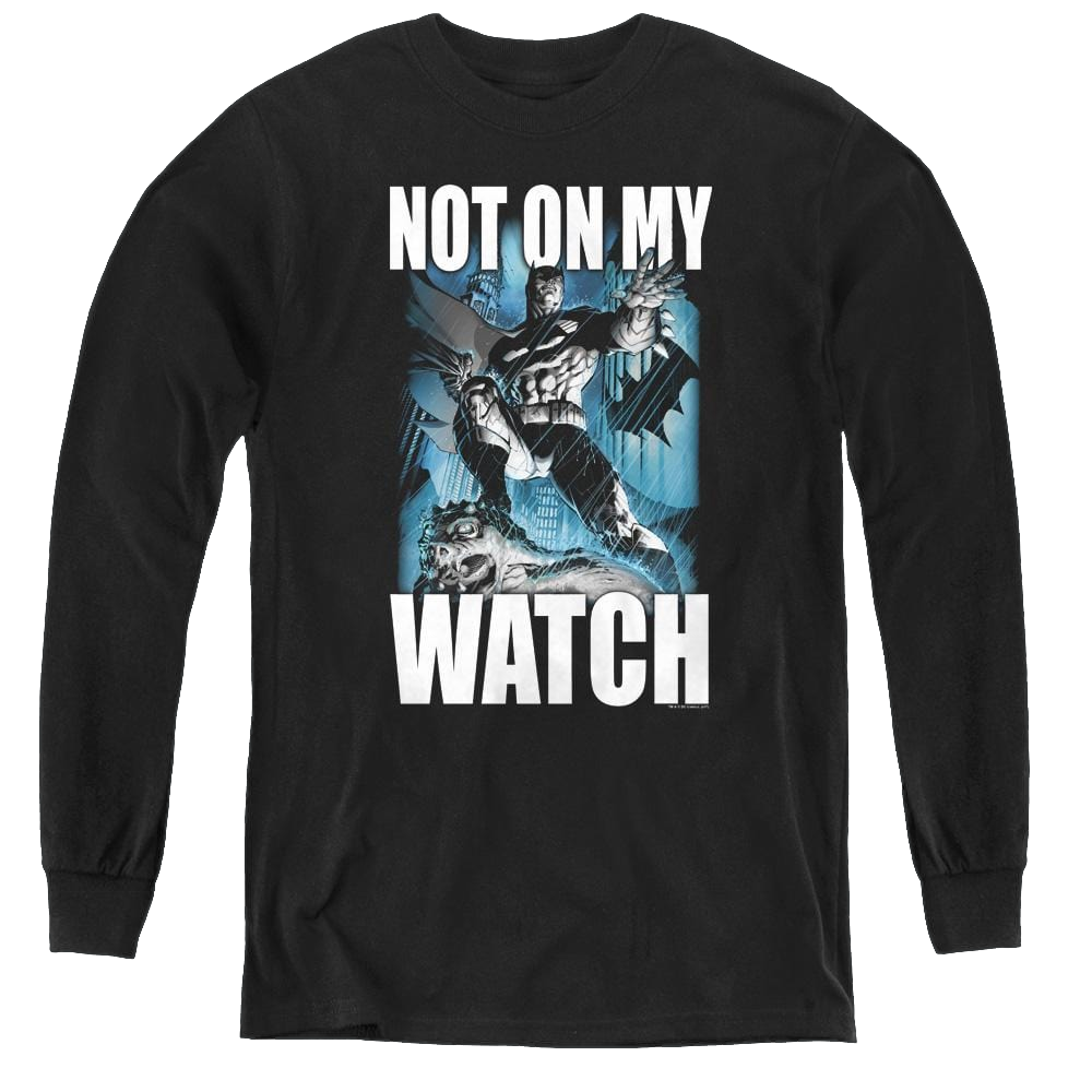Dc Batman Not On My Watch - Youth Long Sleeve T-Shirt Youth Long Sleeve T-Shirt Batman   