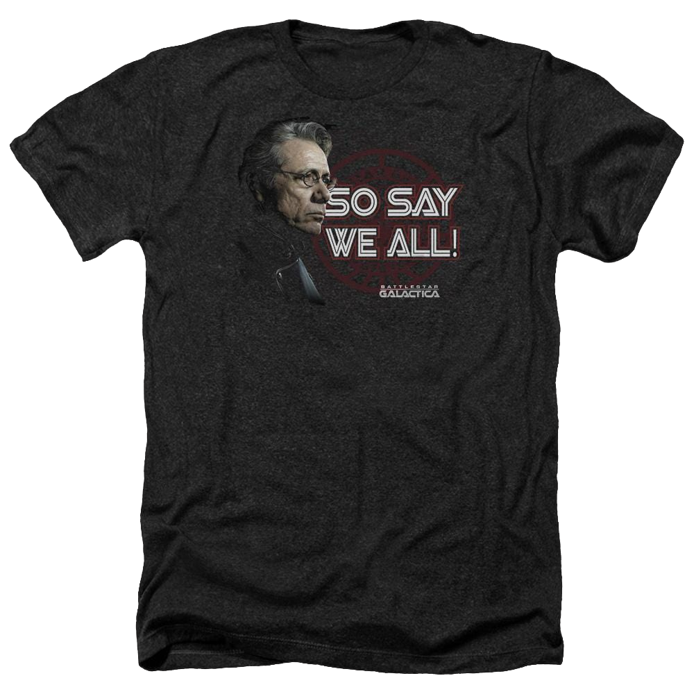 Battlestar Galactica So Say We All - Men's Heather T-Shirt Men's Heather T-Shirt Battlestar Galactica   