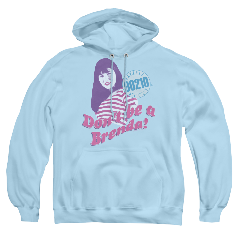 Beverly Hills 90210 Dont Be A Brenda - Pullover Hoodie Pullover Hoodie Beverly Hills 90210   