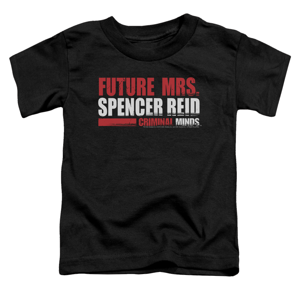 Criminal Minds Future Bride - Toddler T-Shirt Toddler T-Shirt Criminal Minds   