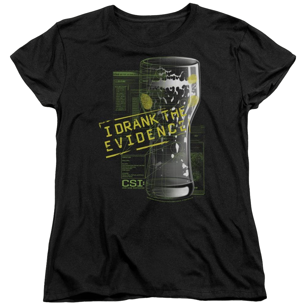 Csi I Drank The Evidence - Women's T-Shirt Women's T-Shirt CSI   