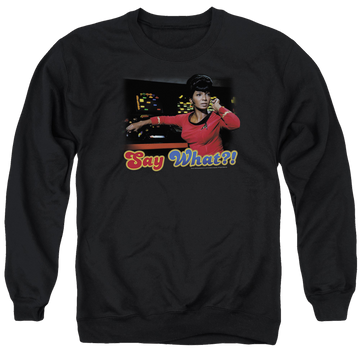 Black men's crewneck sweatshirt with Star Trek Say What graphic